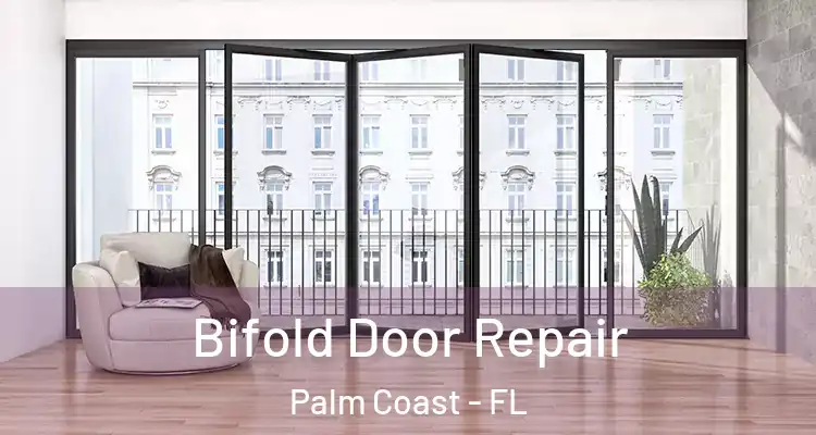  Bifold Door Repair Palm Coast - FL