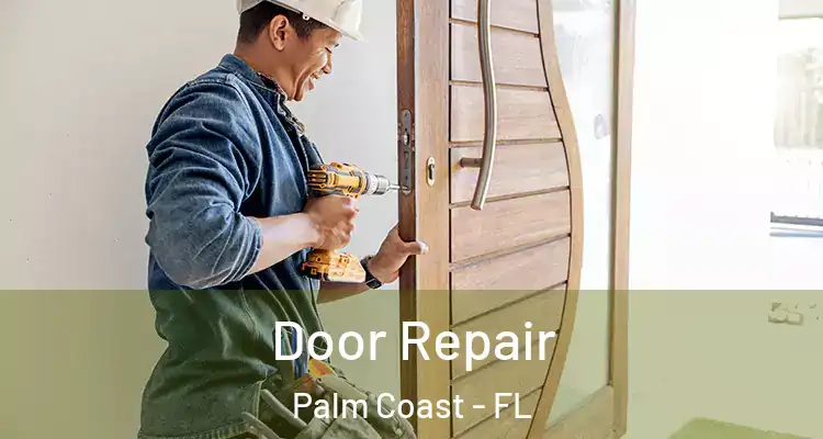  Door Repair Palm Coast - FL