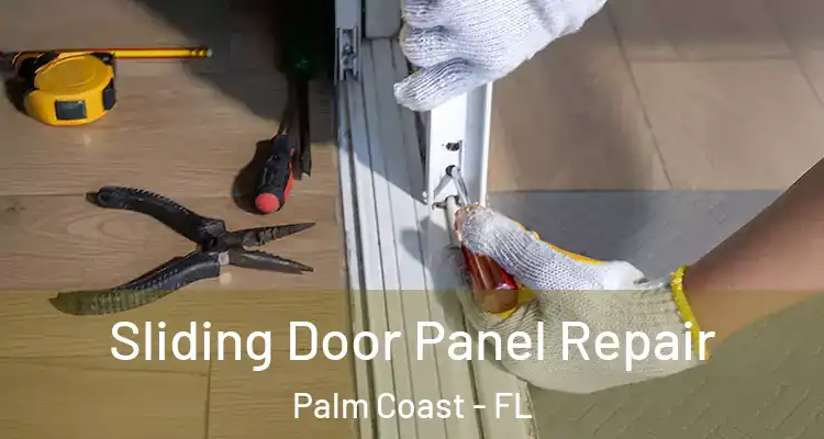  Sliding Door Panel Repair Palm Coast - FL
