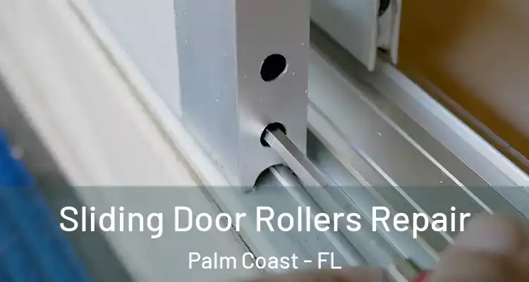  Sliding Door Rollers Repair Palm Coast - FL
